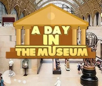 A Day in the Museum